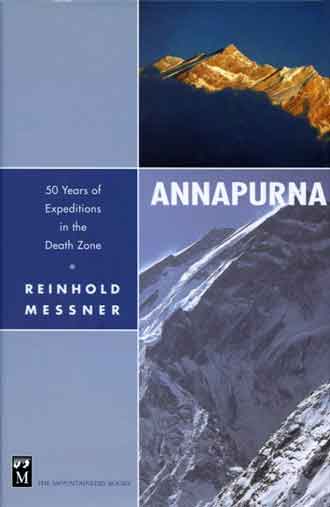 
Annapurna Northwest Face - Annapurna: 50 Years of Expeditions in the Death Zone (Reinhold Messner) book cover
